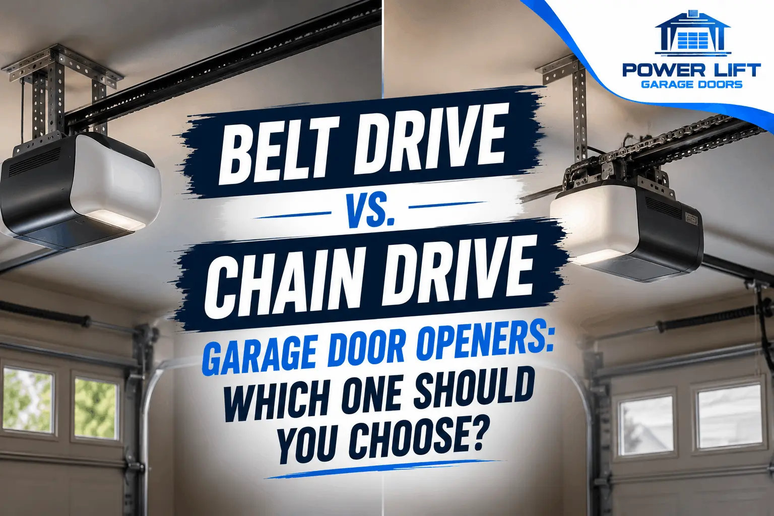 Belt Drive vs Chain Drive Garage Door Opener Guide